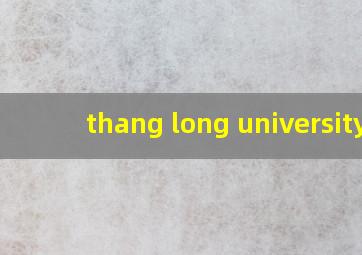 thang long university